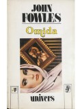 John Fowles - Omida (editia 1995)