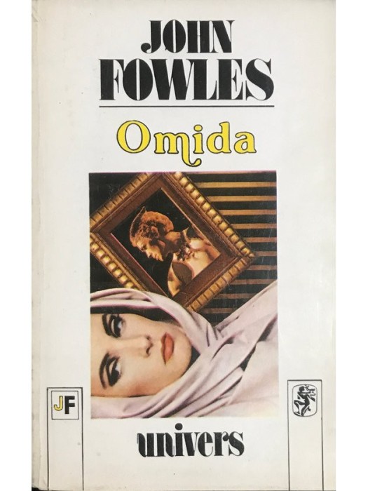 John Fowles - Omida (Editia: 1995)