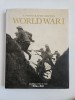 A Photographic History of World War I (O istorie fotografica a Primului Razboi Mondial), London 2005