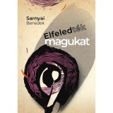 Elfeledt&eacute;k magukat - Sarnyai Benedek