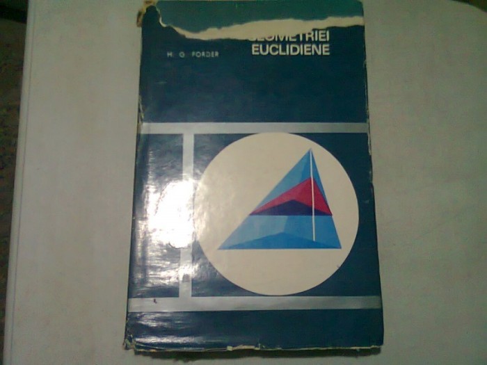 Fundamentele geometriei euclidiene - H. G. Forder