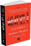 What if? 2 - Editura Publica