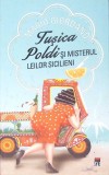Tusica Poldi si Misterul Leilor Sicilieni - Mario Giordano, Rao, 2019, Coperta Necartonata, 295 Pagini