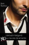 Barbatii inteligenti nu au nevoie de amante De (autor): Andrei Vulpescu f1