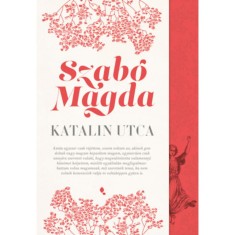 Katalin utca - Szab&oacute; Magda