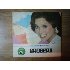 BRODERII de LILIANA PODOLEANU , MIHAIL POPESCU , 1988