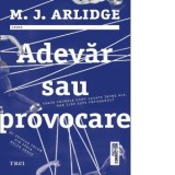 Adevar sau provocare - M. J. Arlidge, Alexandra Fusoi