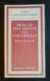 Primele trei minute ale Universului - Steven Weinberg