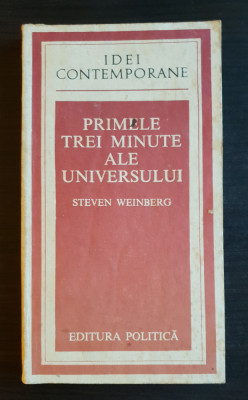 Primele trei minute ale Universului - Steven Weinberg foto