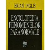 Enciclopedia fenomenelor paranormale - 1993 - Brian Inglis (V416)