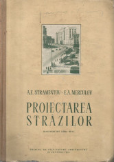 Proiectarea strazilor - A .E. Stramentov, E. A. Merculov foto