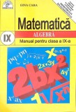 MATEMATICA ALGEBRA, MANUAL PENTRU CLASA A IX-A-GINA CABA-348522