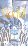 TACEREA LUI GAUDI-JUAN DAVID MORGAN-357107