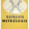 Gh. Ivanovici - Elemente de metrologie (Editia: 1958)