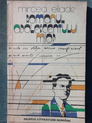 Romanul adolescentului miop - Mircea Eliade, 1988, 238 pag foto