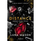 Distance - Maradj t&aacute;vol tőlem! - Luna Mason