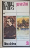 Povestiri Charles Dickens - Roman, Editura Univer 1982, Colectia Clasicii Literaturii Universale, 346 pagini