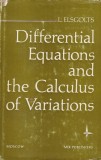 Differential Equations &amp; Calculus of Variations, L. Elsgolts, Mir Publishers, Matematica aplicata, Engleza, Cartonata, Buna