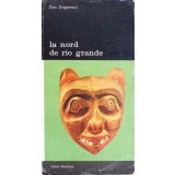 LA NORD DE RIO GRANDE. INTRODUCERE IN ARTA AMERINDIENILOR-DAN GRIGORESCU-298532