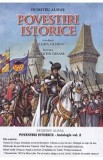 Povestiri istorice. Antologie Vol.2 - Dumitru Almas
