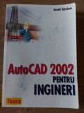 AutoCad 2002 pentru ingineri- Ionel Simion