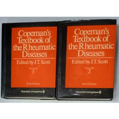 COPEMAN &#039;S TEXTBOOK OF THE RHEUMATIC DISEAS , edited by J.T. SCOTT , VOLUMELE I - II , 1986