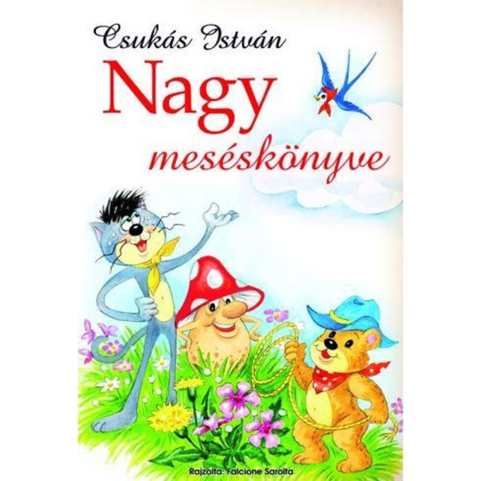 Csuk&aacute;s Istv&aacute;n nagy mes&eacute;sk&ouml;nyve - Csuk&aacute;s Istv&aacute;n