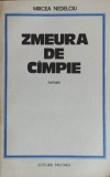 Zmeura de Campie - Mircea Nedelciu, Roman (1984), Editura Militara, Beletristica, Carte, Literatura Romana