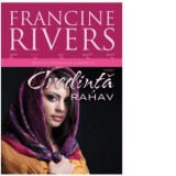 Credinta - Rahav (seria O genealogie a harului) - Francine Rivers