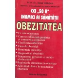 Ioan Dragan - Cei 50 H inamici ai sanatatii - Obezitatea (Editia: 2005)