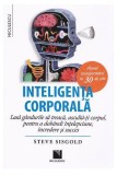 Inteligenţa corporală - Paperback brosat - Steve Sisgold - Niculescu