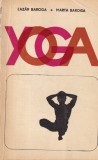 Carte Yoga - Lazar Baroga, Marta Baroga | 1973 | 126 pagini | brosata | 13x20 cm | Limba Romana