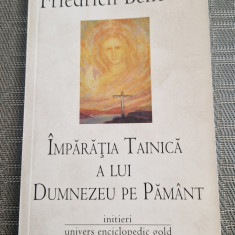 Imparatia tainica a lui Dumnezeu pe pamant Friedrich Benesch