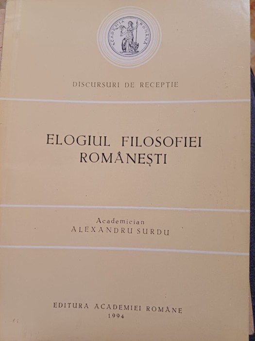acad. Alexandru Surdu - Elogiul filosofiei rom&acirc;nești