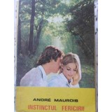 INSTINCTUL FERICIRII-ANDRE MAUROIS-200456