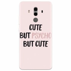 Husa silicon pentru Huawei Mate 10, Cute But Psycho foto