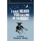 I Have Heard You Calling in the Night