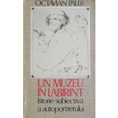 Un muzeu in labirint - Octavian Paler