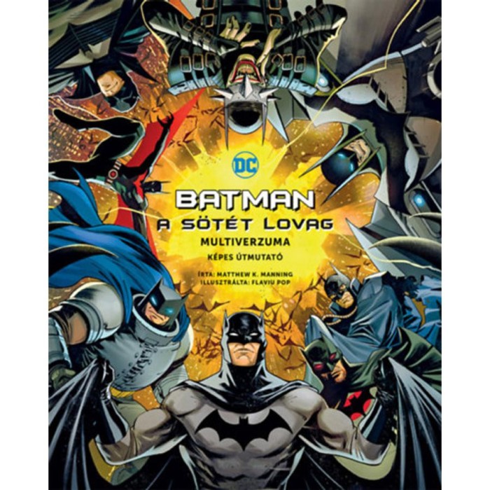 Batman - A S&ouml;t&eacute;t Lovag multiverzuma - K&eacute;pes &uacute;tmutat&oacute; - Matthew K. Manning