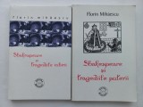 FLORIN MIHAESCU - SHAKESPEARE SI TRAGEDIILE IUBIRII + TRAGEDIILE PUTERII