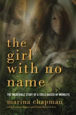 The Girl with No Name: The Incredible Story of a Child Raised by Monkeys foto