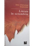 Jens Christian Grondahl - Liniste in octombrie (Editia: 2007)