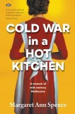 Cold War in a Hot Kitchen: How to be a girl in 1950s Australia