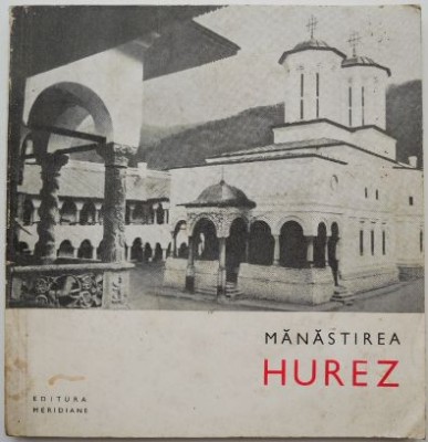 Manastirea Hurez &amp;ndash; Lucian Rosu foto