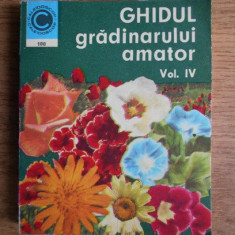 Stefan Balanescu - Ghidul gradinarului amator volumul 4