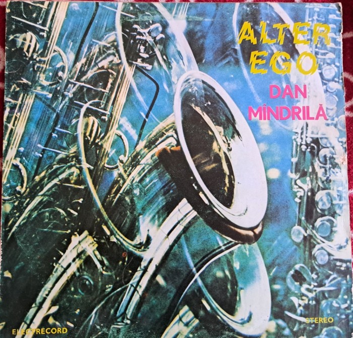 Disc Vinil Dan M&icirc;ndrilă - Alter Ego-Electrecord-EDE 01782