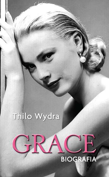 Grace: biografia - Hardcover - Thilo Wydra - RAO