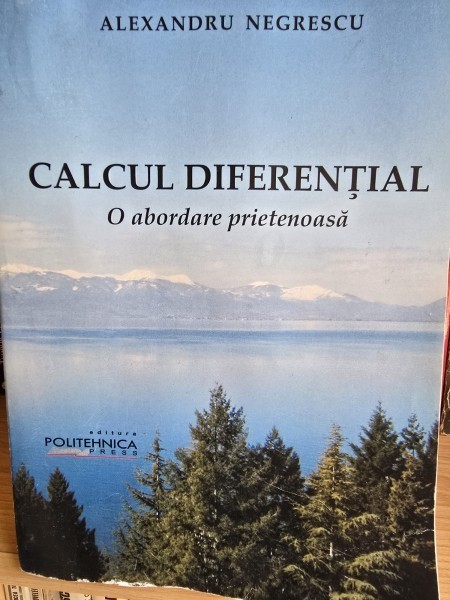 Calcul diferential. O abordare prietenoasa - Alexandru Negrescu