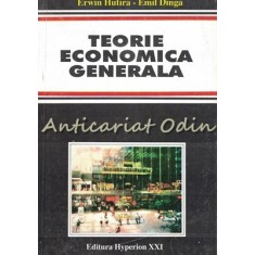 Teorie Economica Generala - Erwin Hutira, Emil Dinga