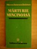 Myh 546s - MIRCEA IONESCU QUINTUS - MARTURIE MINCINOASA - ED 1983